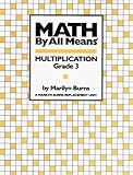 Math by All Means: Multiplication, Grade 3