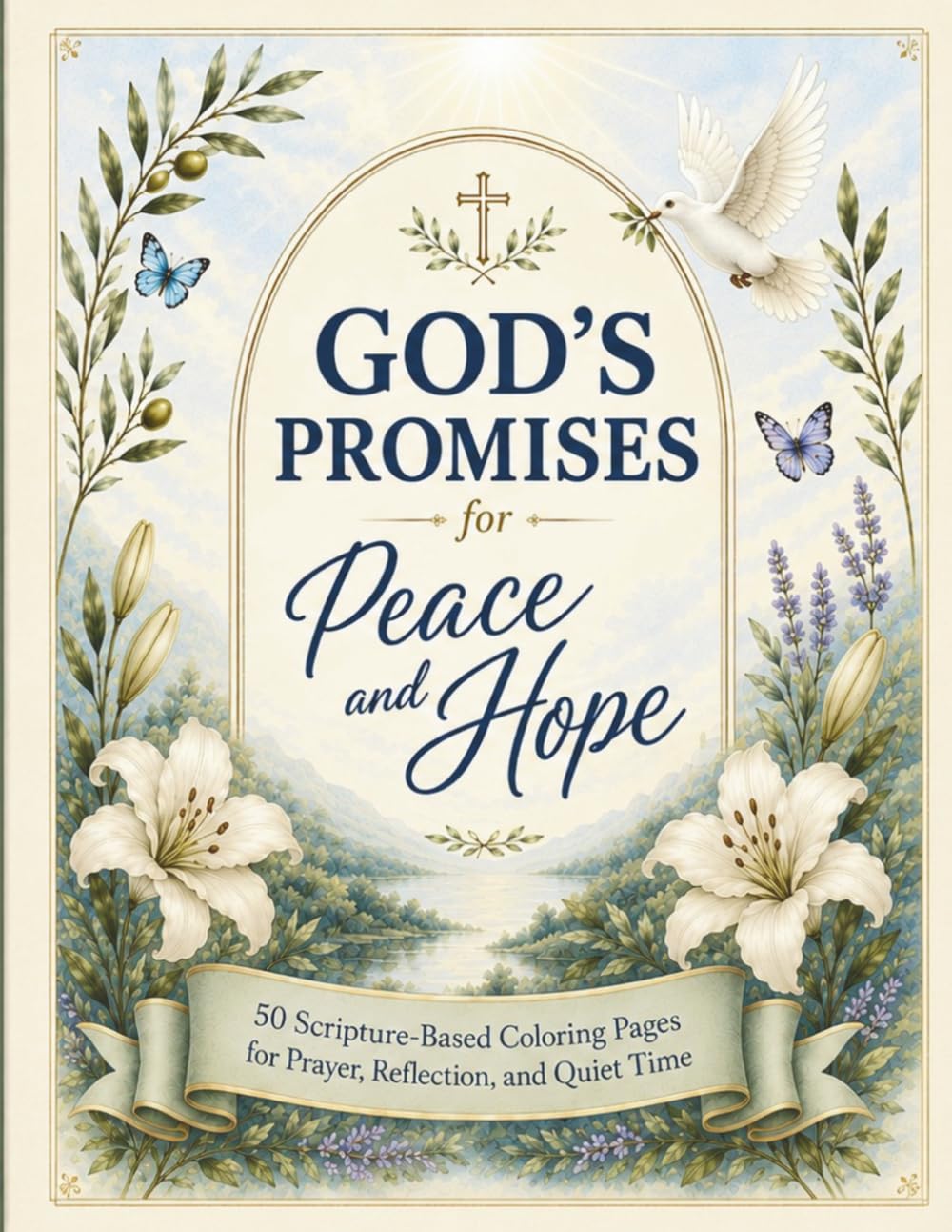 God's Promises for Peace and Hope: 50 Scripture-Based Coloring Pages for Prayer, Reflection, and Quiet Time