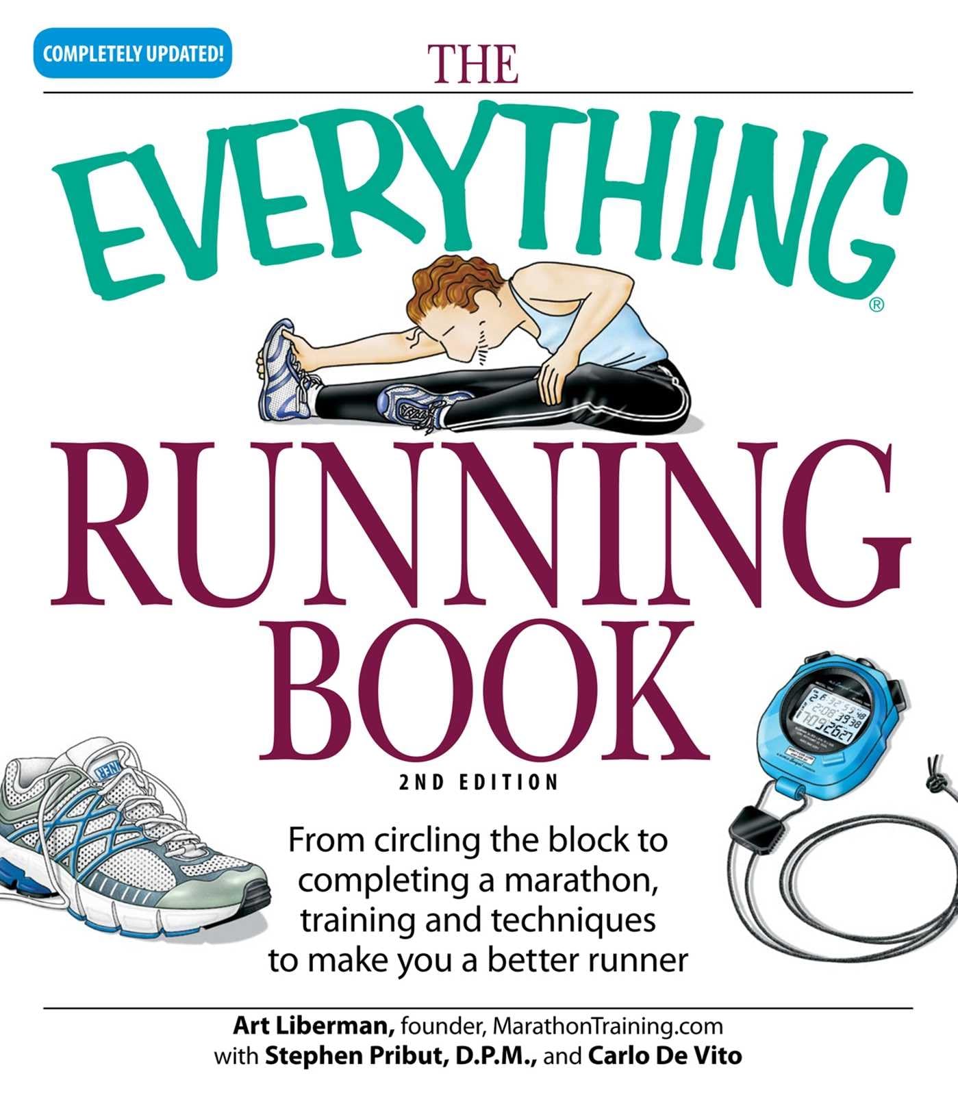 Buy The Everything Running Book: From circling the block to completing a marathon, training and techniques to make you a better runner (Everything® Series) — BookShops.in
