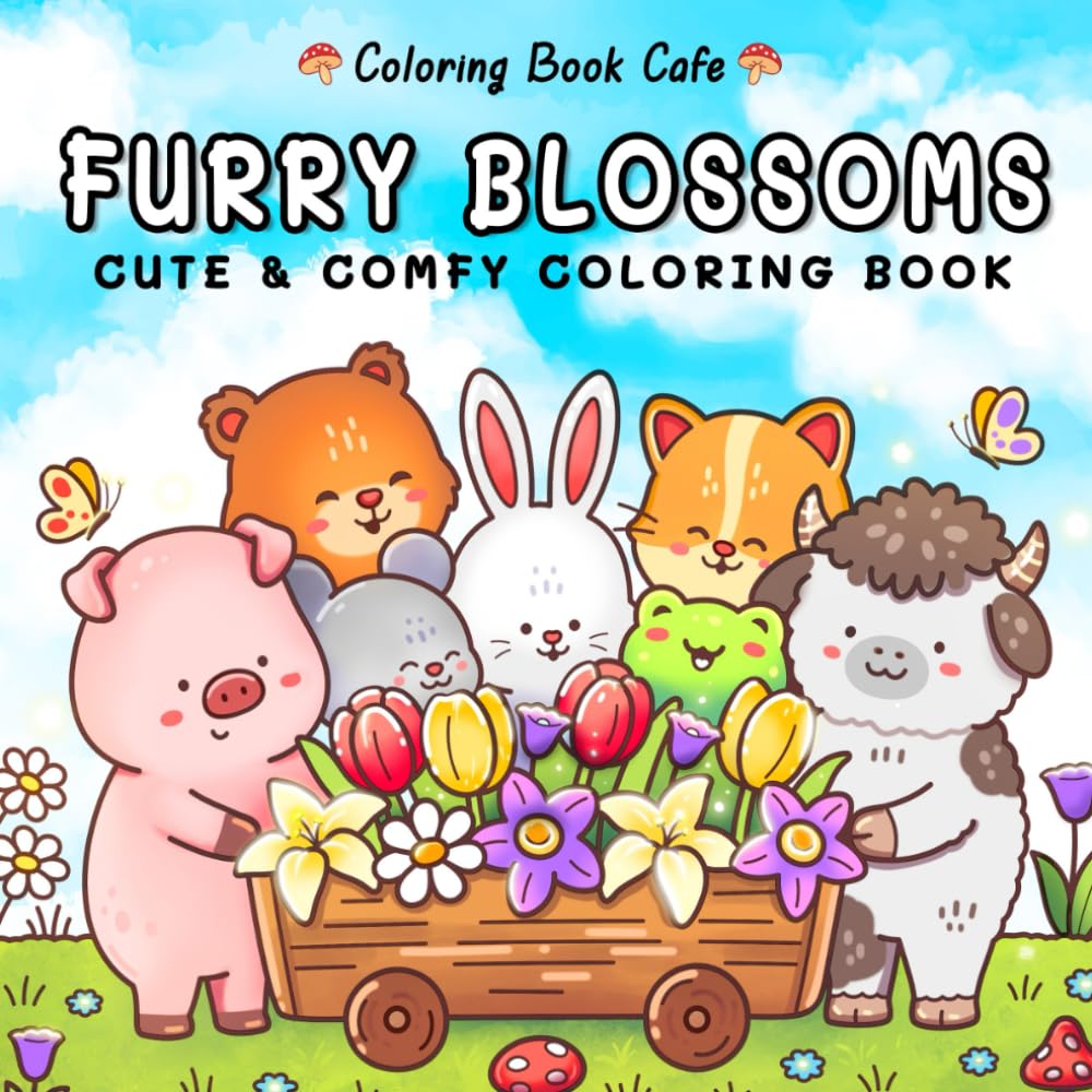 Furry Blossoms: Coloring Book for Adults & Teens Featuring Hygge Inspired Scenes with Cute Animal Characters (Cute and Comfy Coloring Books)