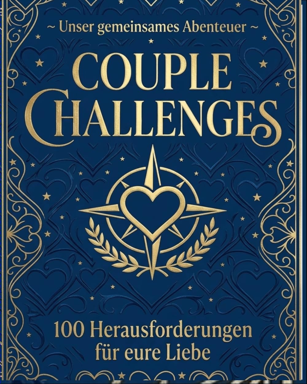 Couple Challenges ~ Unser gemeinsames Abenteuer: 100 unvergessliche Erlebnisse für mehr Nähe, Tiefgang und gemeinsame Erinnerungen | Das ultimative Ausfülltagebuch für Paare inkl. Foto-Platz