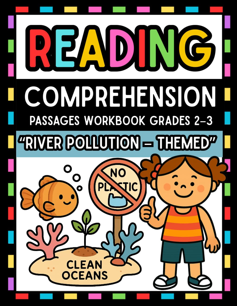 River Pollution–Themed Reading Comprehension Passages&Questions Workbook: Nonfiction Passages with 5 Open-Ended Questions for Literacy Practice for Grade 2–3