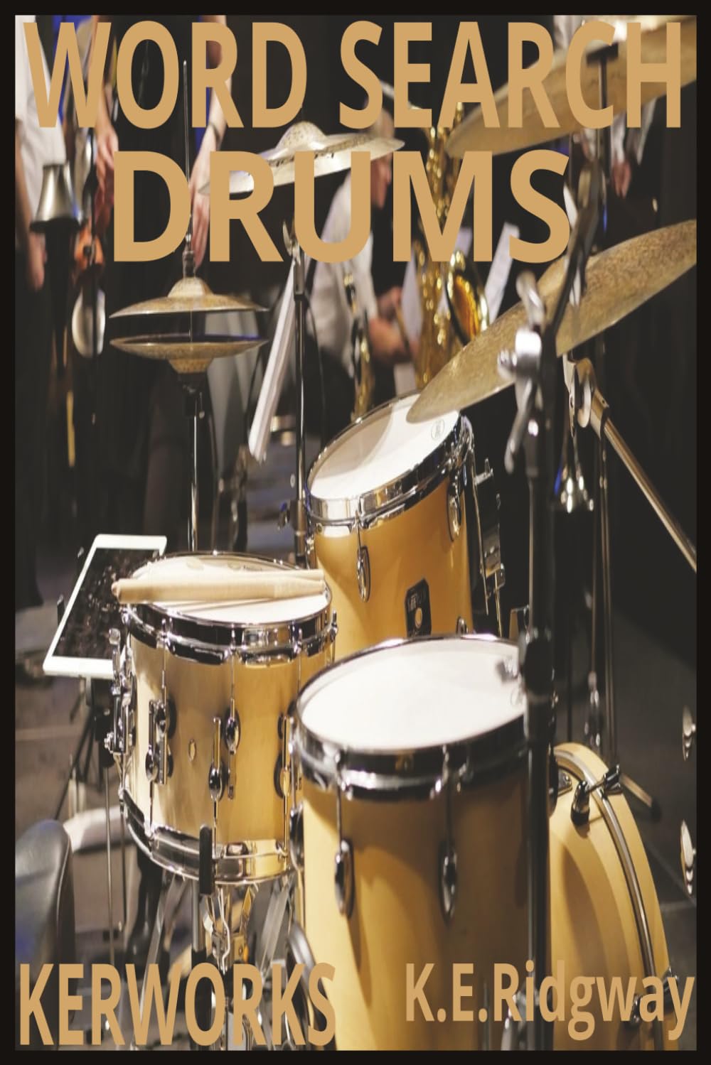 DRUMS: Fun and Relaxing Word Puzzles for Drum Lovers (Word Search Puzzle Collection)