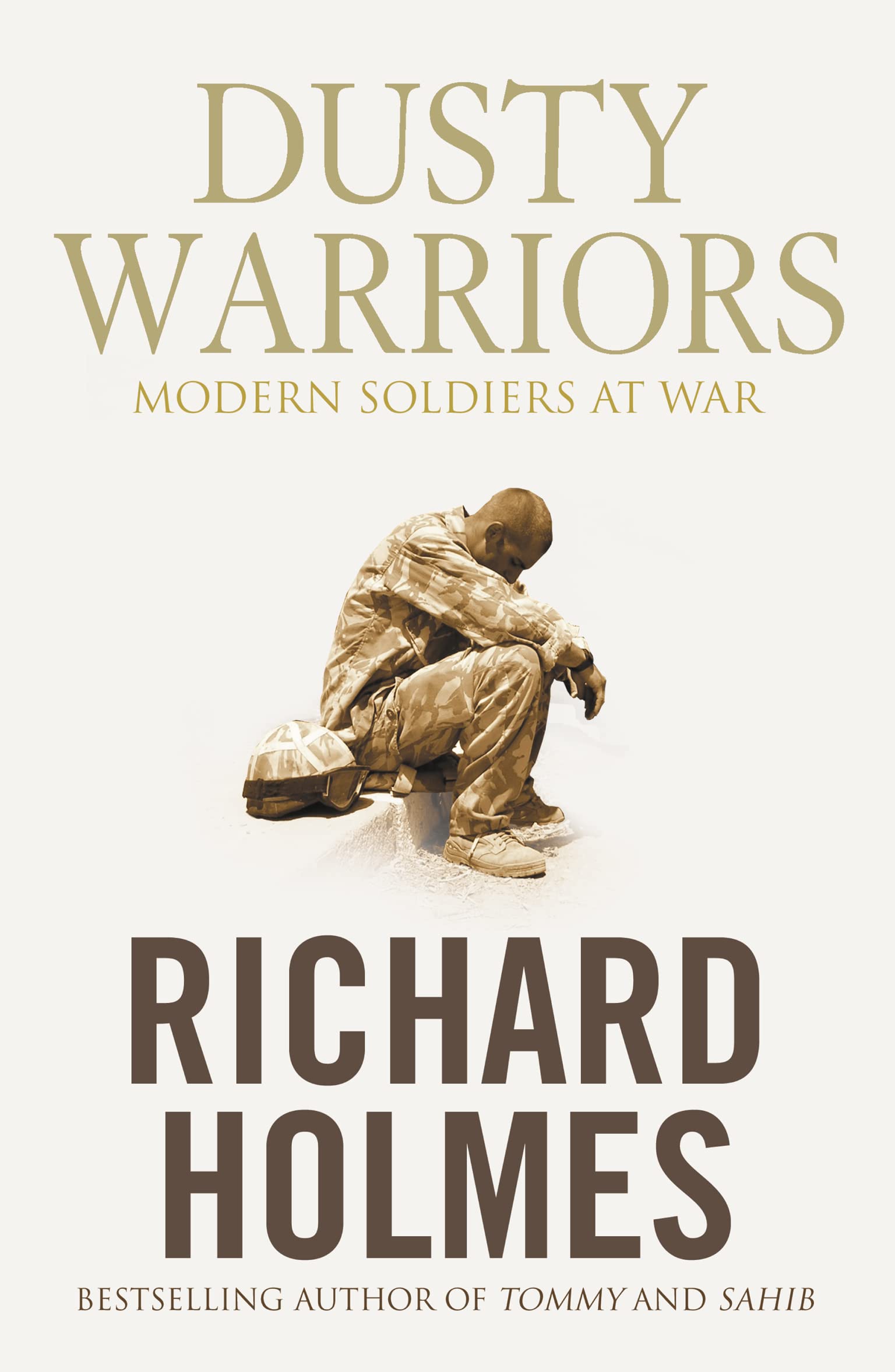 Dusty Warriors: Modern Soldiers at War