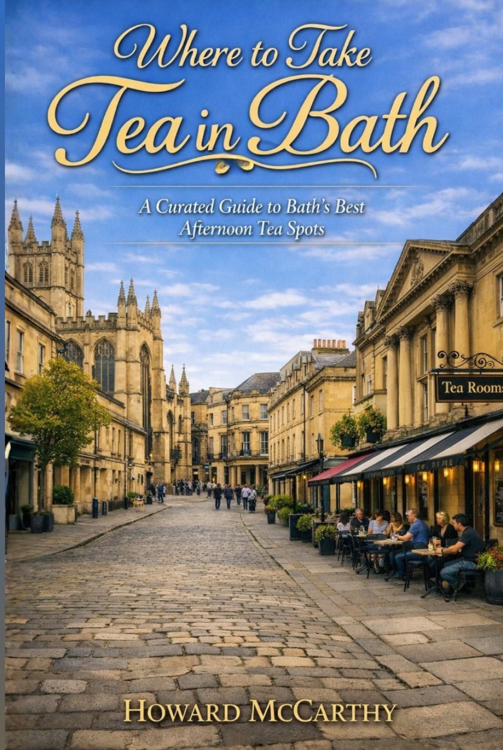 WHERE TO TAKE TEA IN BATH: A Curated Guide to Bath’s Best Afternoon Tea Spots