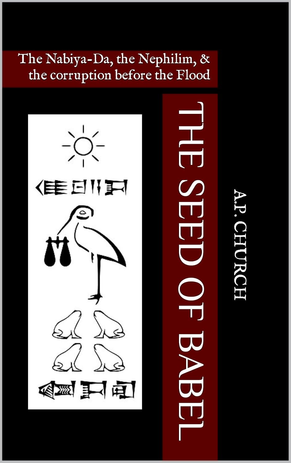 The Seed of Babel: The Nabiya-Da, the Nephilim, & the corruption before the Flood