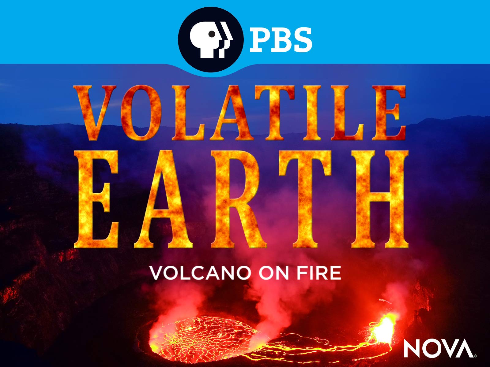 NOVA: Volatile Earth - Volcano on Fire