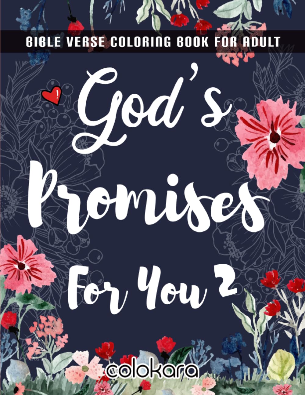 Bible Verse Coloring Book For Adult: God's Promises For You 2 Color as You Reflect on God's Words to You