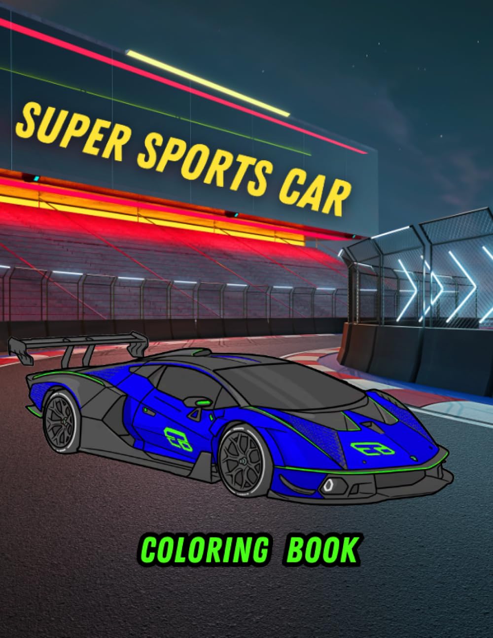 Super Sports Cars Coloring Book for Kids and Adults: Coloring Book of Super Sports Cars for Kids and Adults for Cars Lovers. 8.5" x 11" In, 69 Pages, Matte Cover.