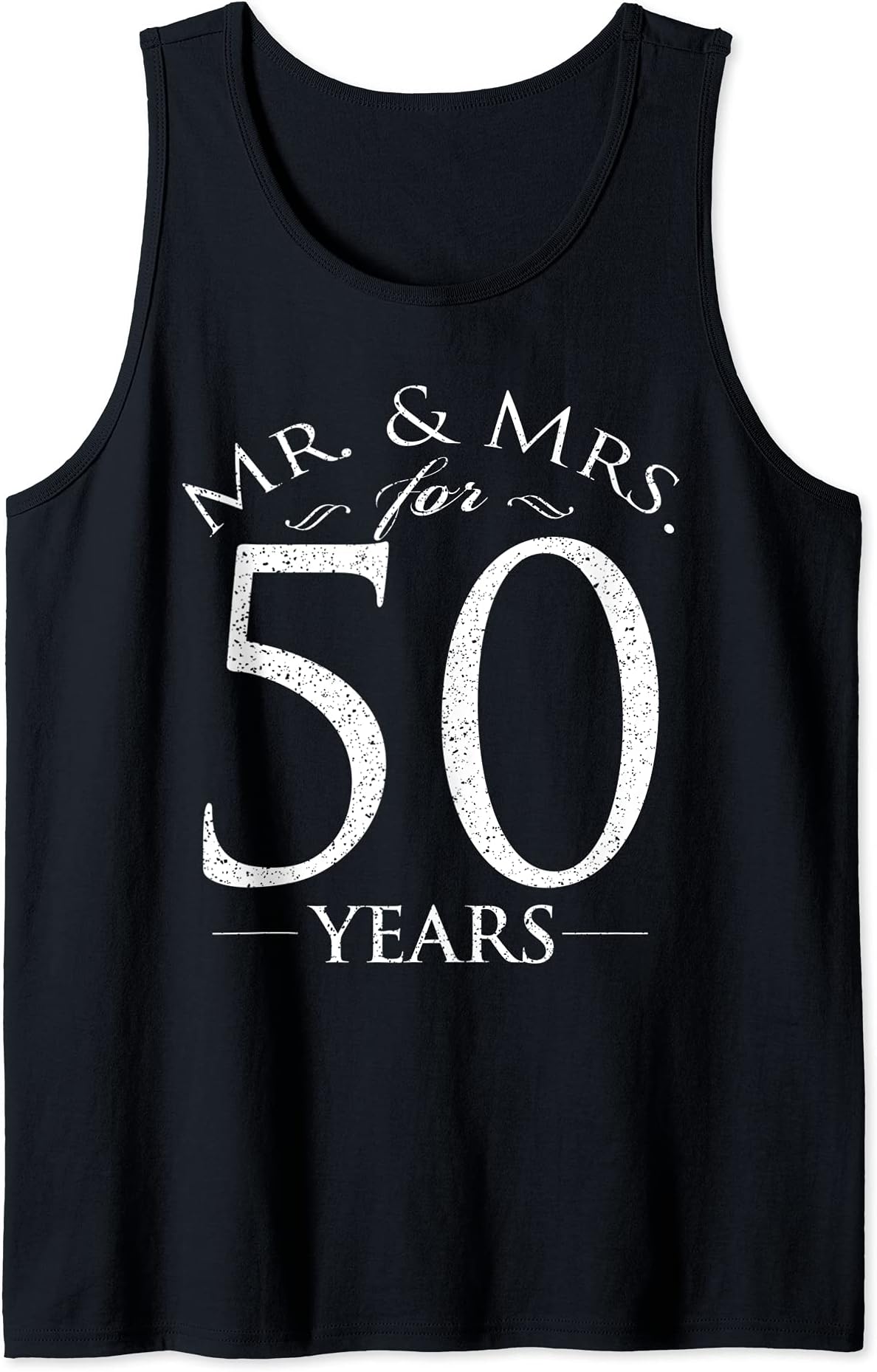 50th Wedding Anniversary Mr & Mrs For 50 Years Tank Top