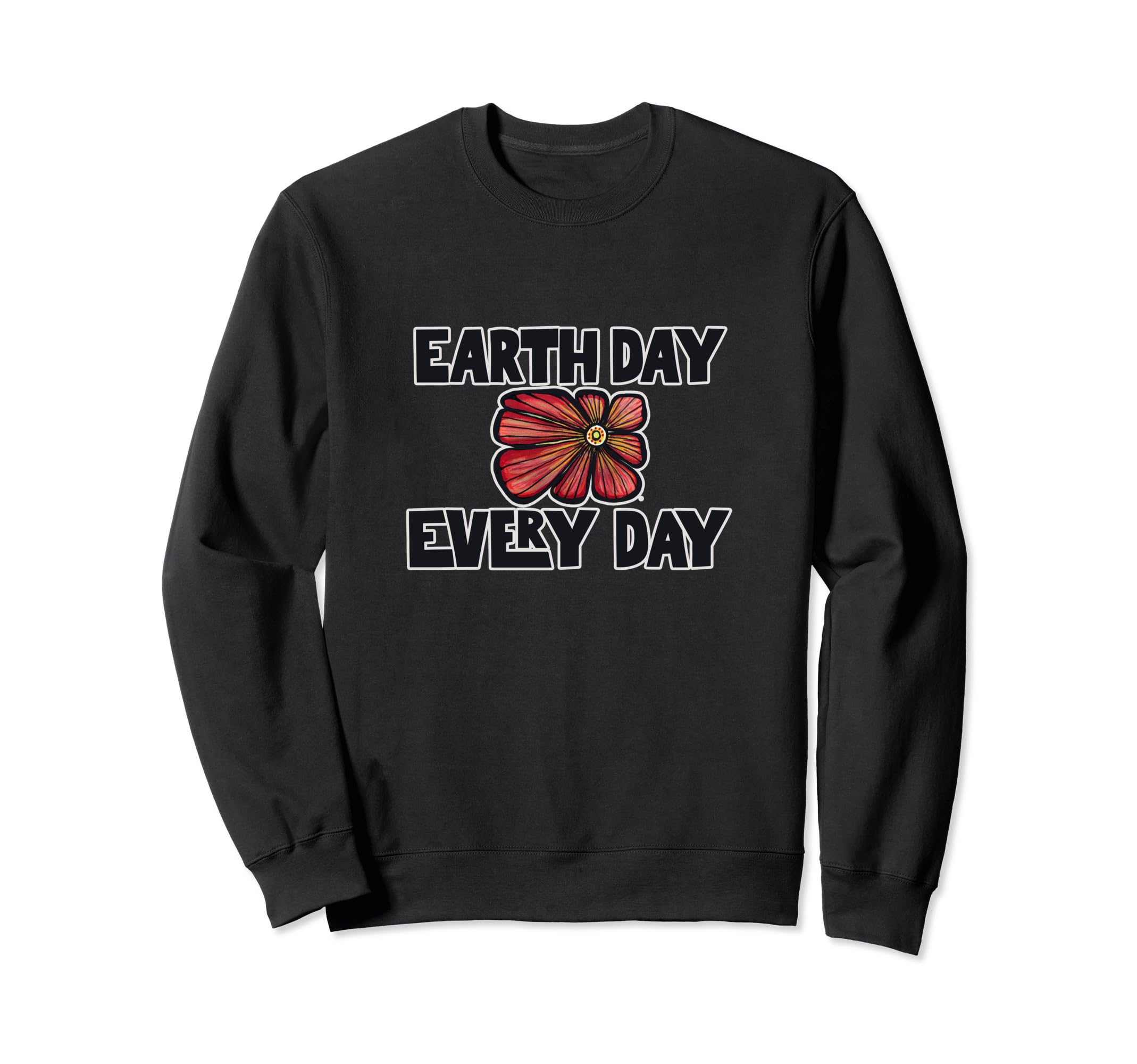 Earth Day Every Day Earthy Sweatshirt