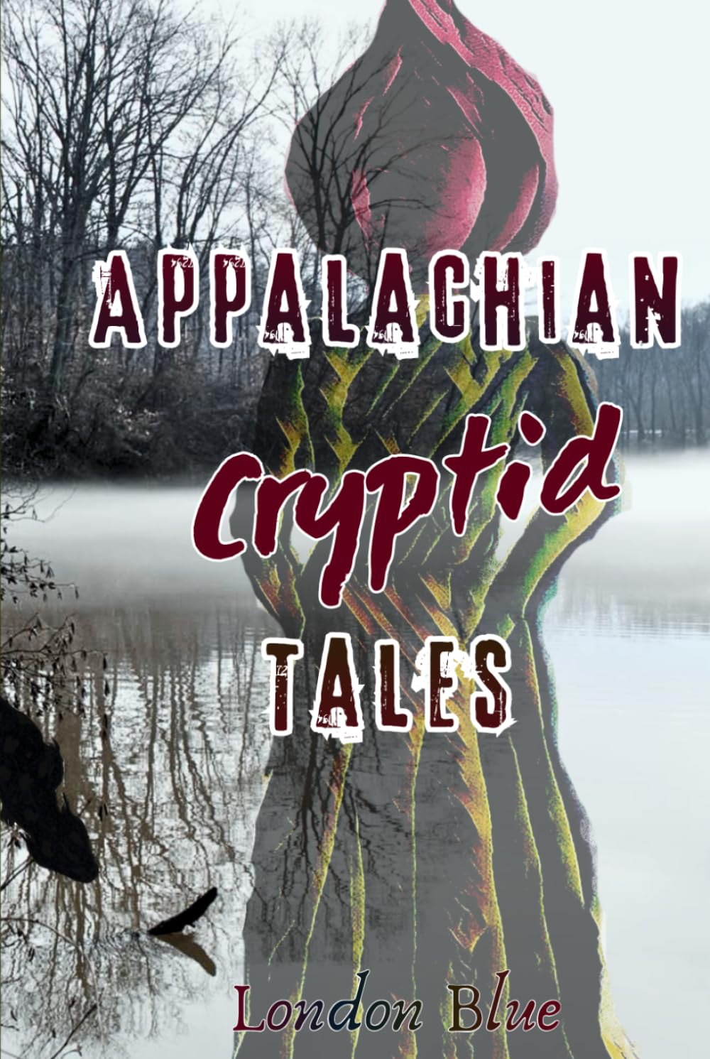 Appalachian Cryptid Tales (Appalachian Scary Tales)
