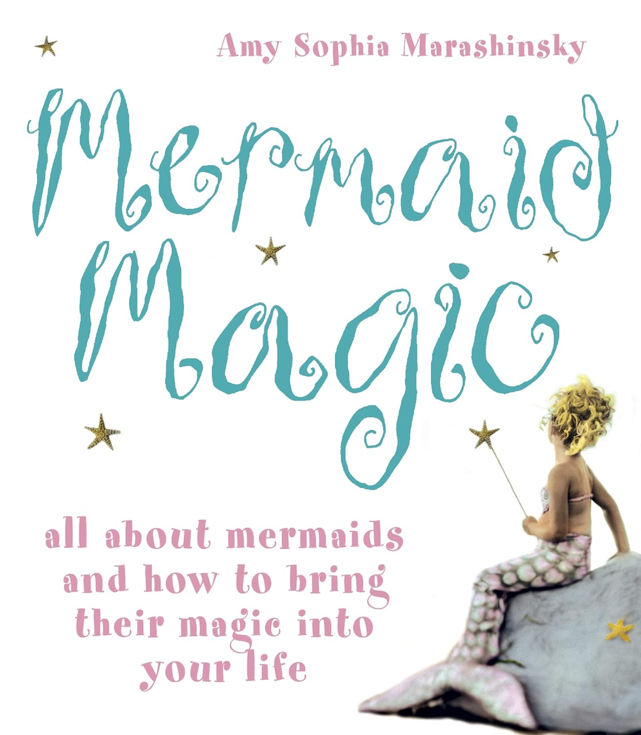 Mermaid Magic: Amy Sophia Marashinsky: 9780007210824: Amazon.com: Books