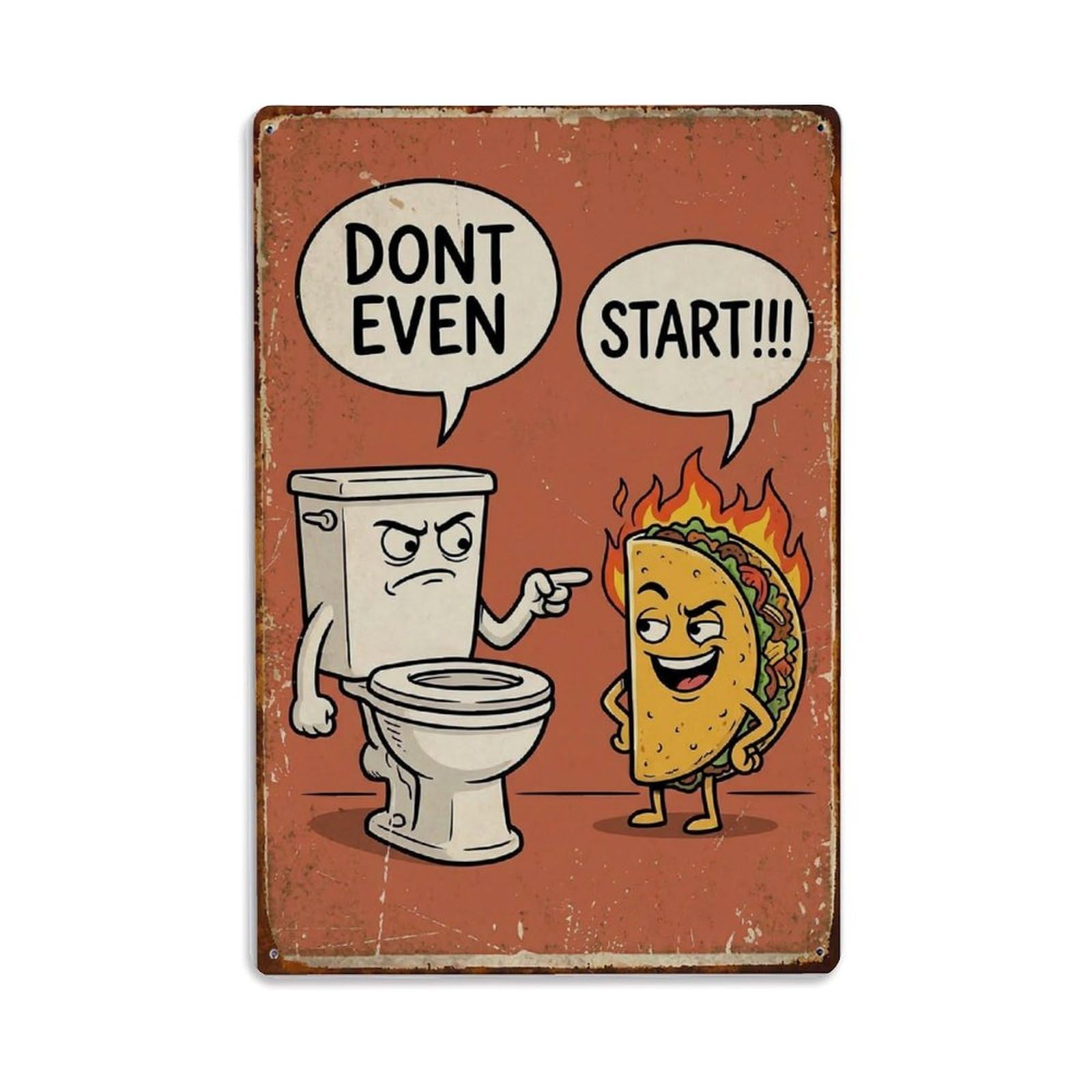 Dont Even Start Funny Vintage Humorous Toilet Metal Tin Sign