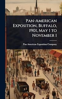 Pan-American Exposition, Buffalo, 1901, May 1 to November 1
