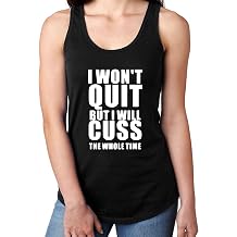 I Won't Quit But I Will Cuss The Whole Time Funny Gym Fitness Workout Women's Racerback Tank Tops
