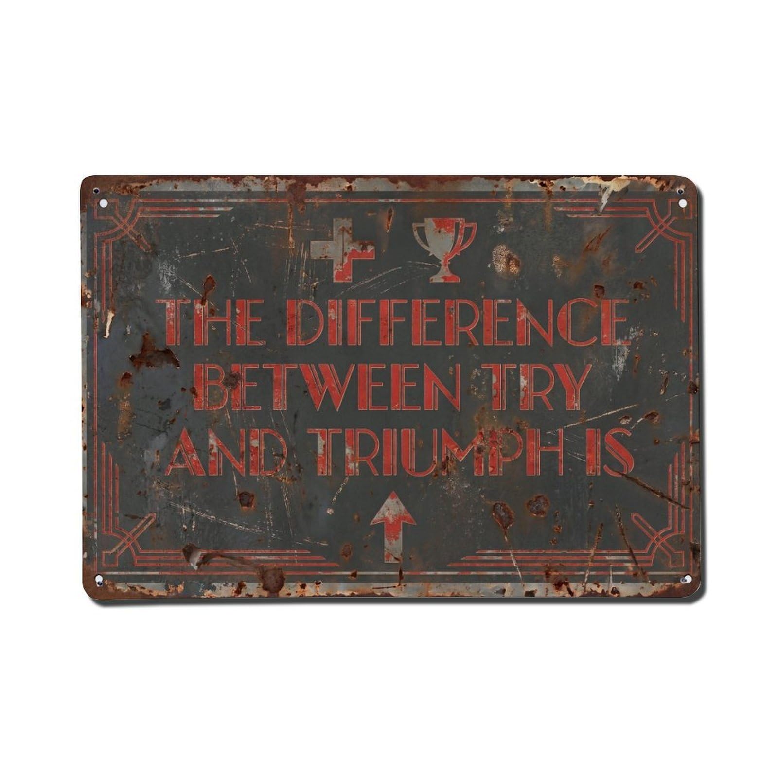 Difference Try Triumph Little Retro Motivational Slogans Metal Tin Sign Plaque Wall Decor for Cafe, Club Bar, Office, Home Garden Metal Poster 8x12Inch
