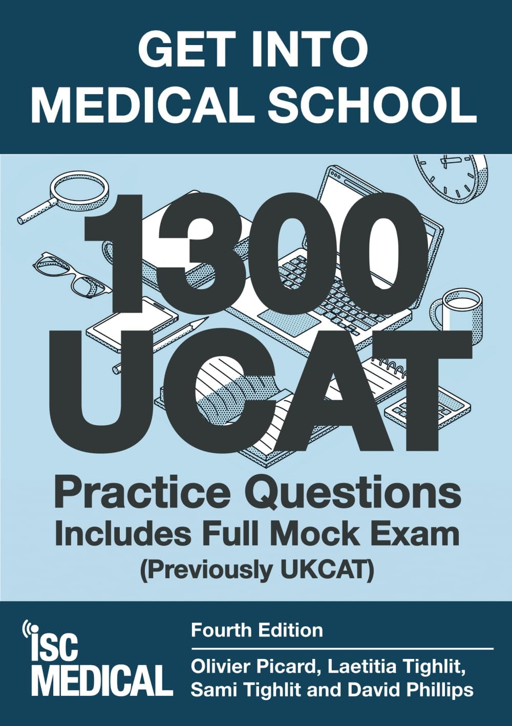 Get into Medical School - 1300 UCAT Practice Questions. Includes Full Mock Exam (Previously UKCAT)