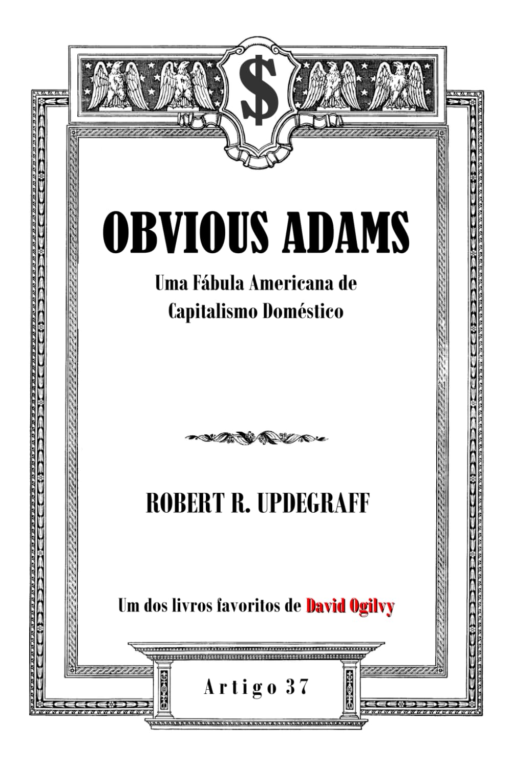 OBVIOUS ADAMS (Adams Óbvio): Uma Fábula Americana de Capitalismo Doméstico (Portuguese Edition)