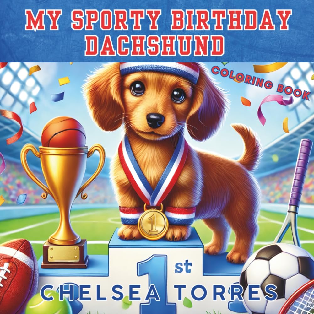 My Sporty Dachshund Coloring Book (The Dachshund Coloring Book Series)