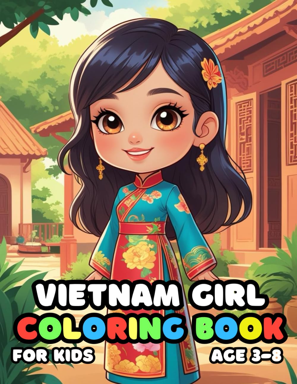 Vietnam Girl Coloring For Kid Book Age 3-8: bold and easy of 51 High Quality Vietnam Girl coloring pages