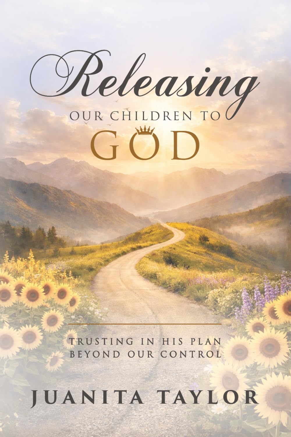 Releasing Our Children to God: Trusting in His Plan Beyond Our Control