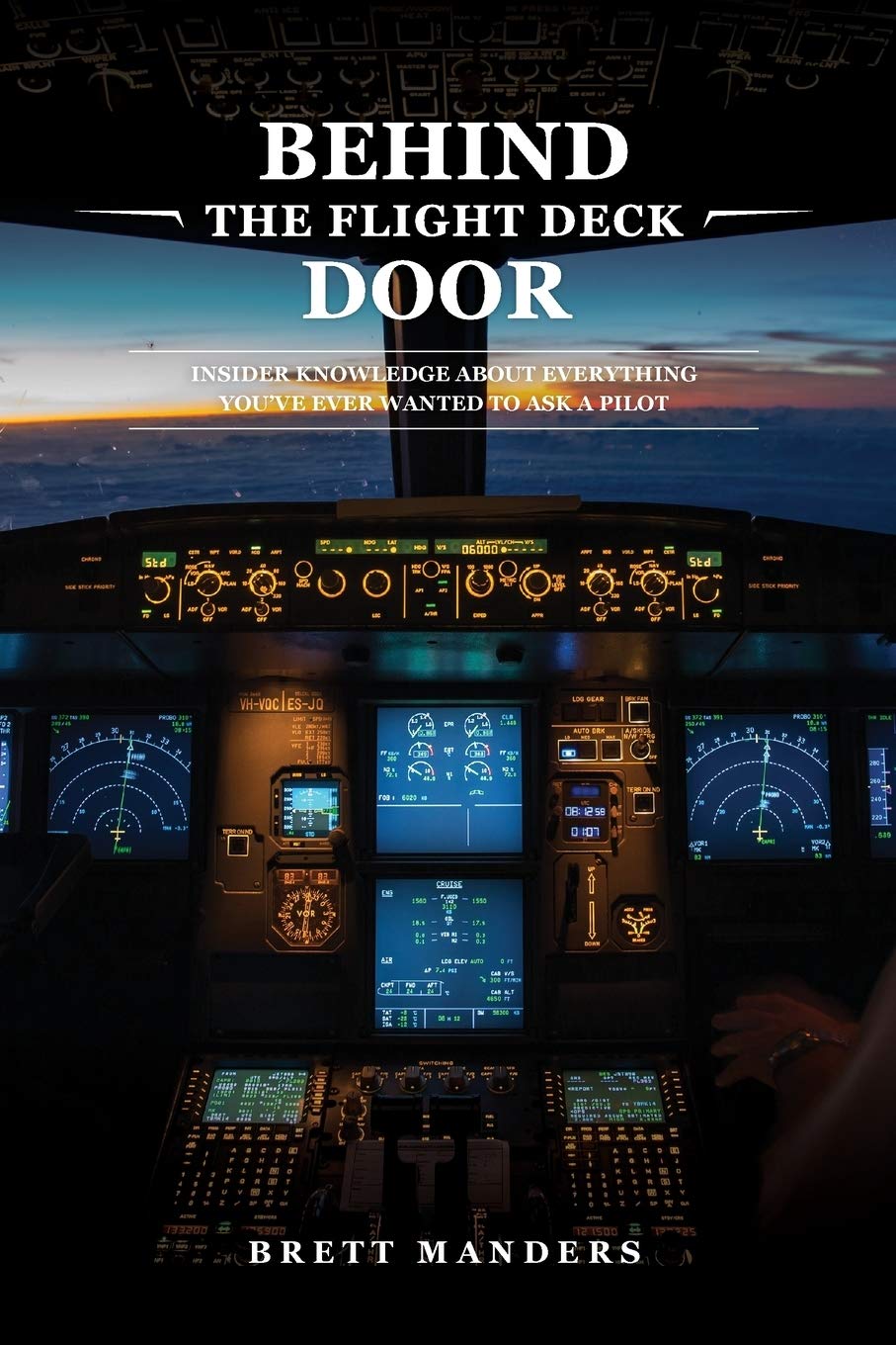 Buy Behind the Flight Deck Door: Insider Knowledge about Everything You've Ever Wanted to Ask a Pilot — BookShops.in