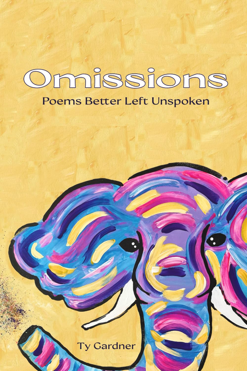 Omissions: Poems Better Left Unspoken