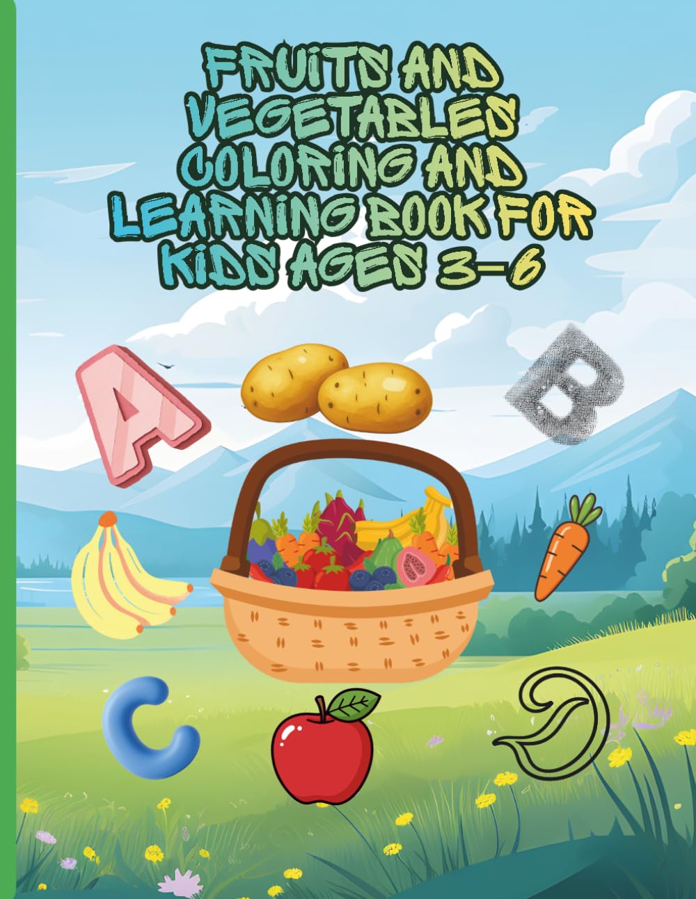 Fruits and Vegetables Coloring and learning Book for kids ages 3-6: fun and educational coloring book for kids. It helps children learn the names of fruits and vegetables in English