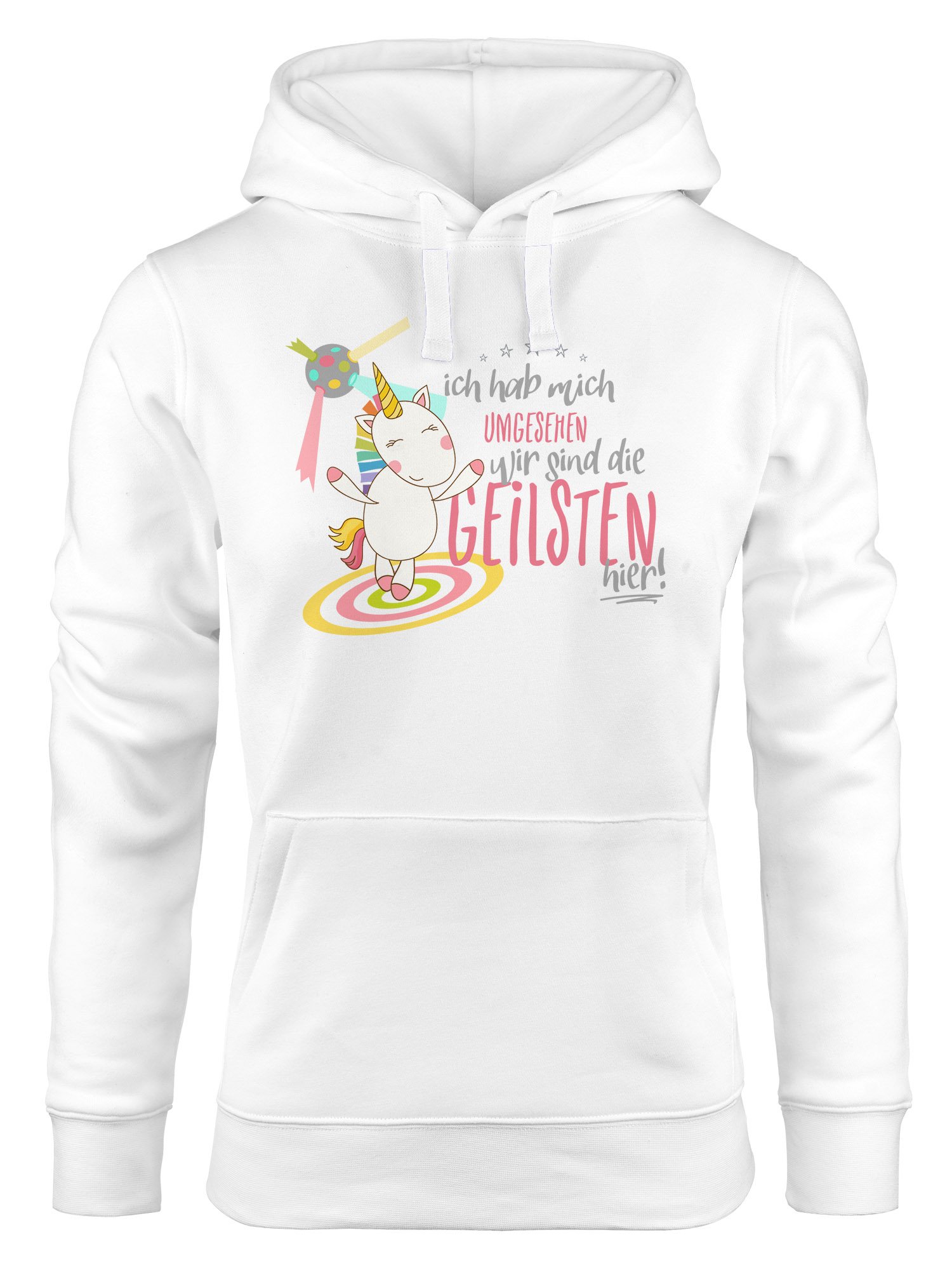 MoonWorks Damen Kapuzen-Pullover Ich hab Mich umgesehen wir sind die geilsten Hier Einhorn Party Disco