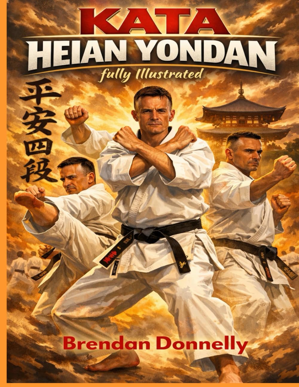 Kata Heian Yondan: Fully Illustrated (Heian Kata)