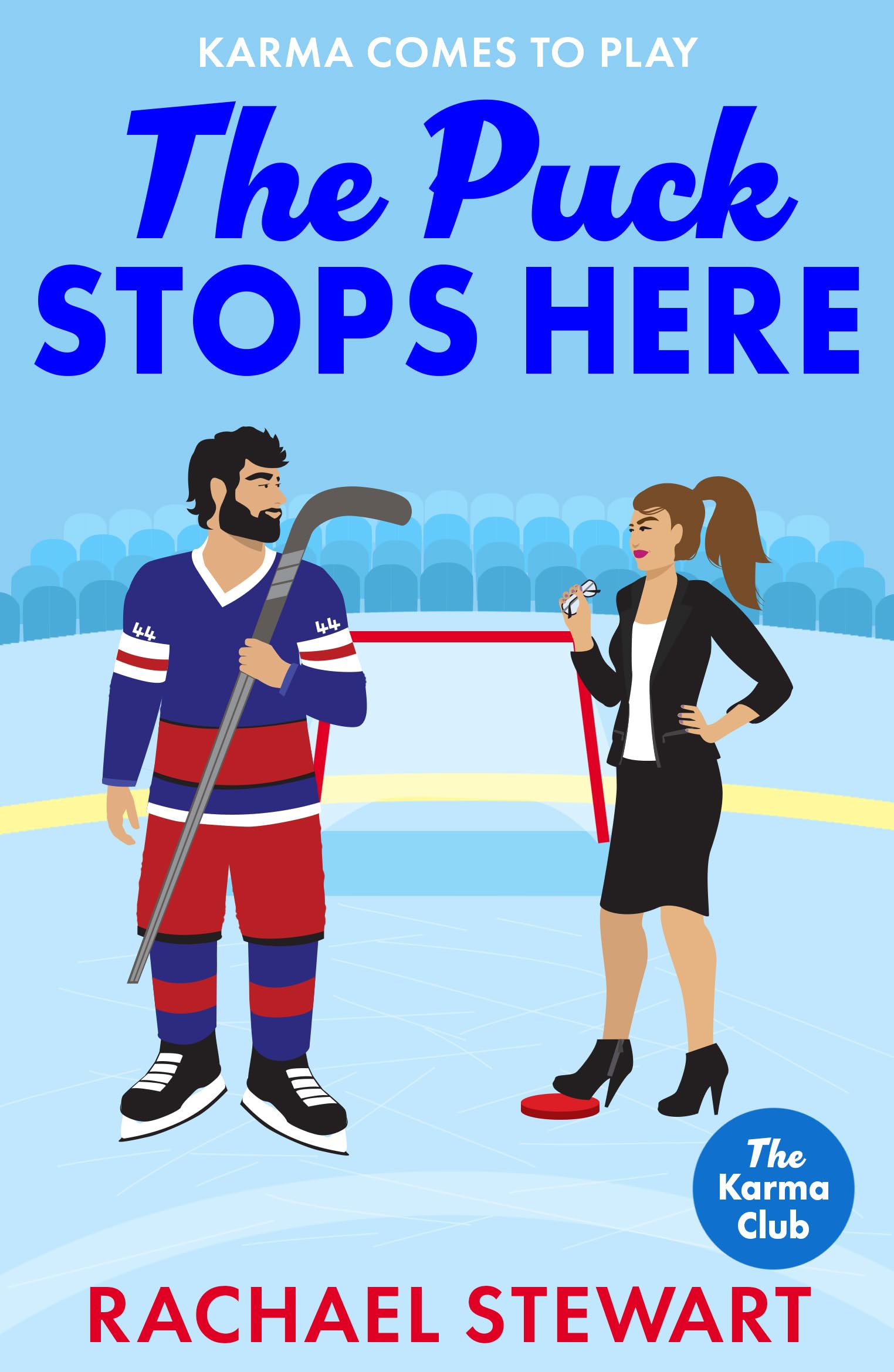 The Puck Stops Here: An ADDICTIVE forbidden romance set in the hockey world from Rachael Stewart for 2025 (The Karma Club Book 3)