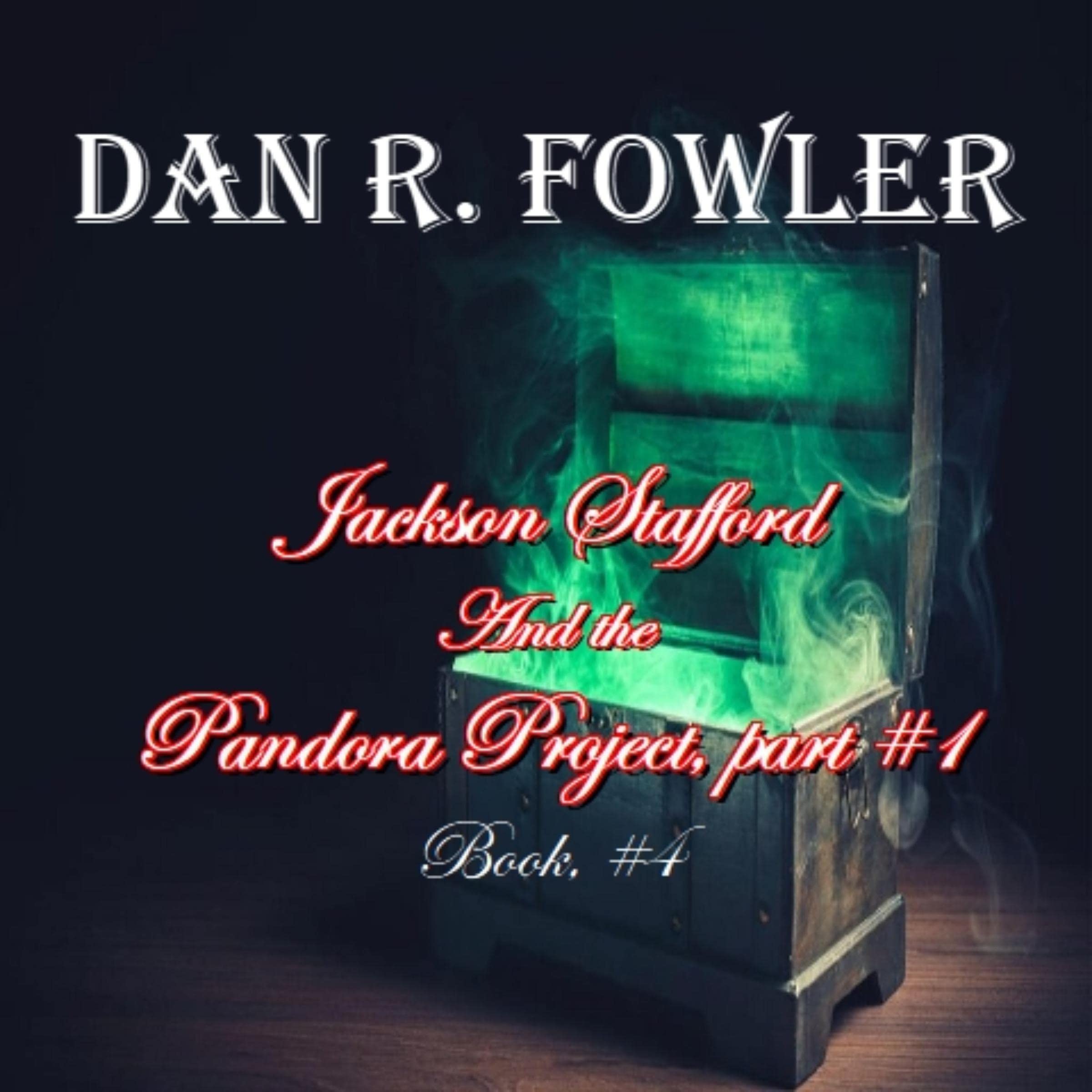 Cover art for Jackson Stafford and the Pandora Project: Part One