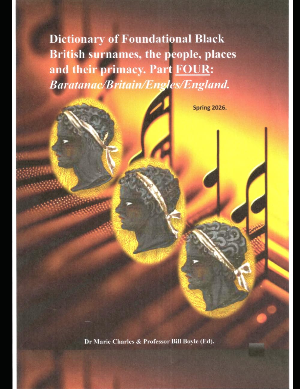Dictionary of Foundational Black British surnames, the people, places and their primacy. Part FOUR. (Dictionary of Foundational Black British ... Part One: Baratanac/Britain/Engles/Enla)
