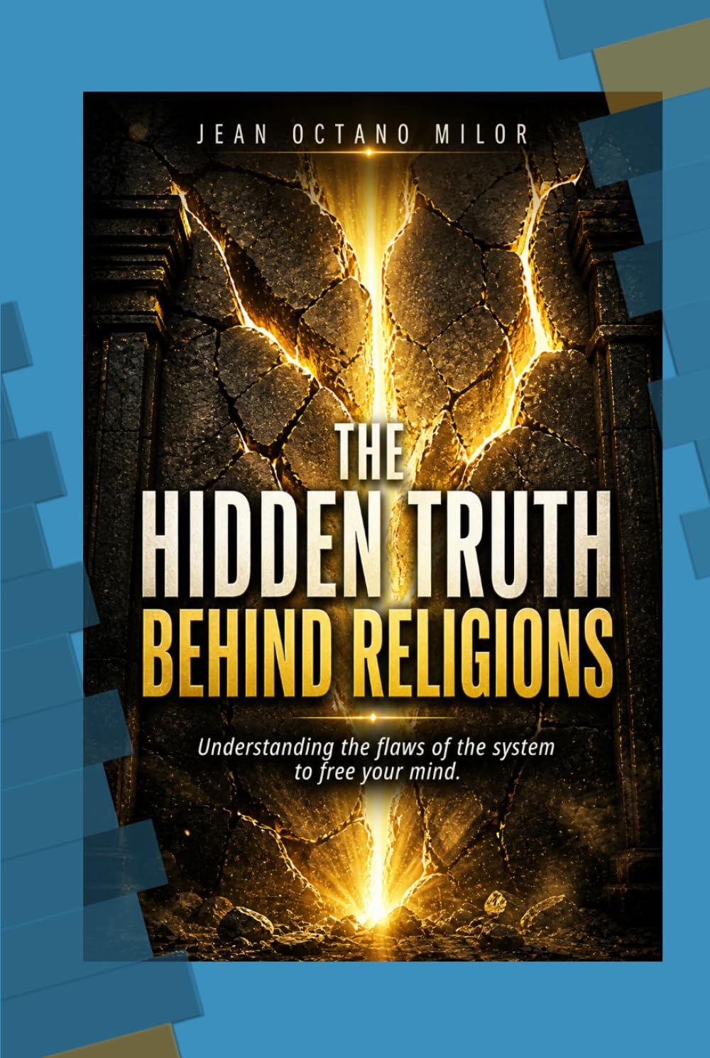 THE HIDDEN TRUTH BEHIND RELIGIONS