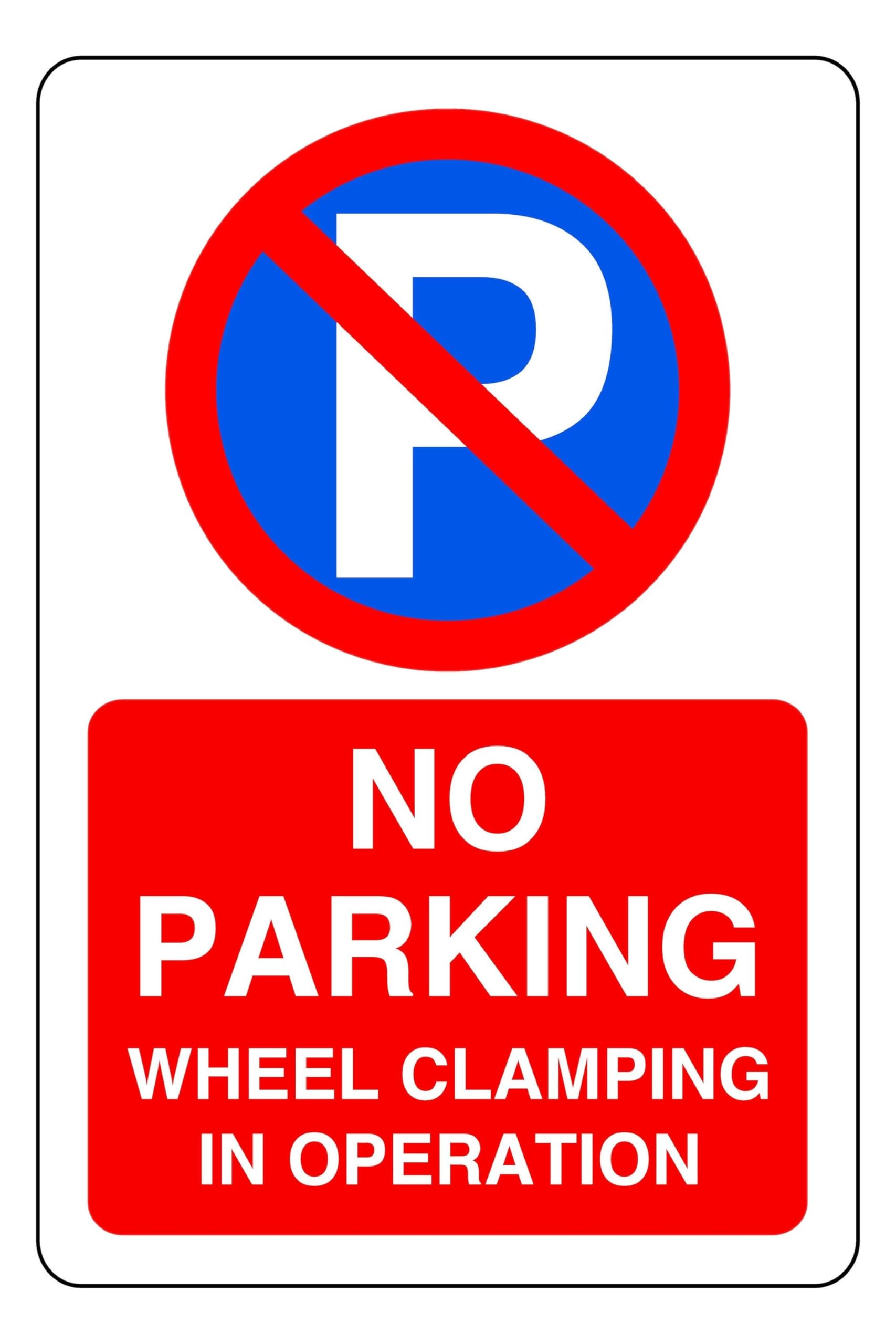 No Parking Wheel Clamping In Operation - safety sign- 3mm Aluminum Dibond for indoor/outdoor usage (300mm x 200mm) 7m Viewing Distance.