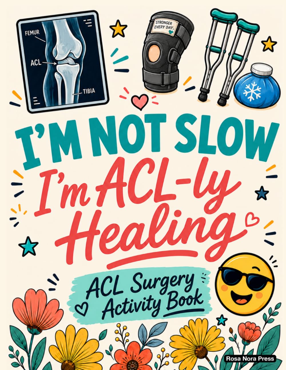 ACL Surgery Activity Book: A Relatable ACL Knee Surgery Gift for Recovery and Relaxation with Engaging Activities and Coloring Pages
