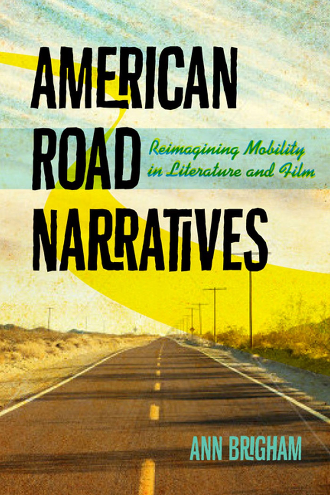 American Road Narratives : étude comparative sur la mobilité littéraire et cinématographique