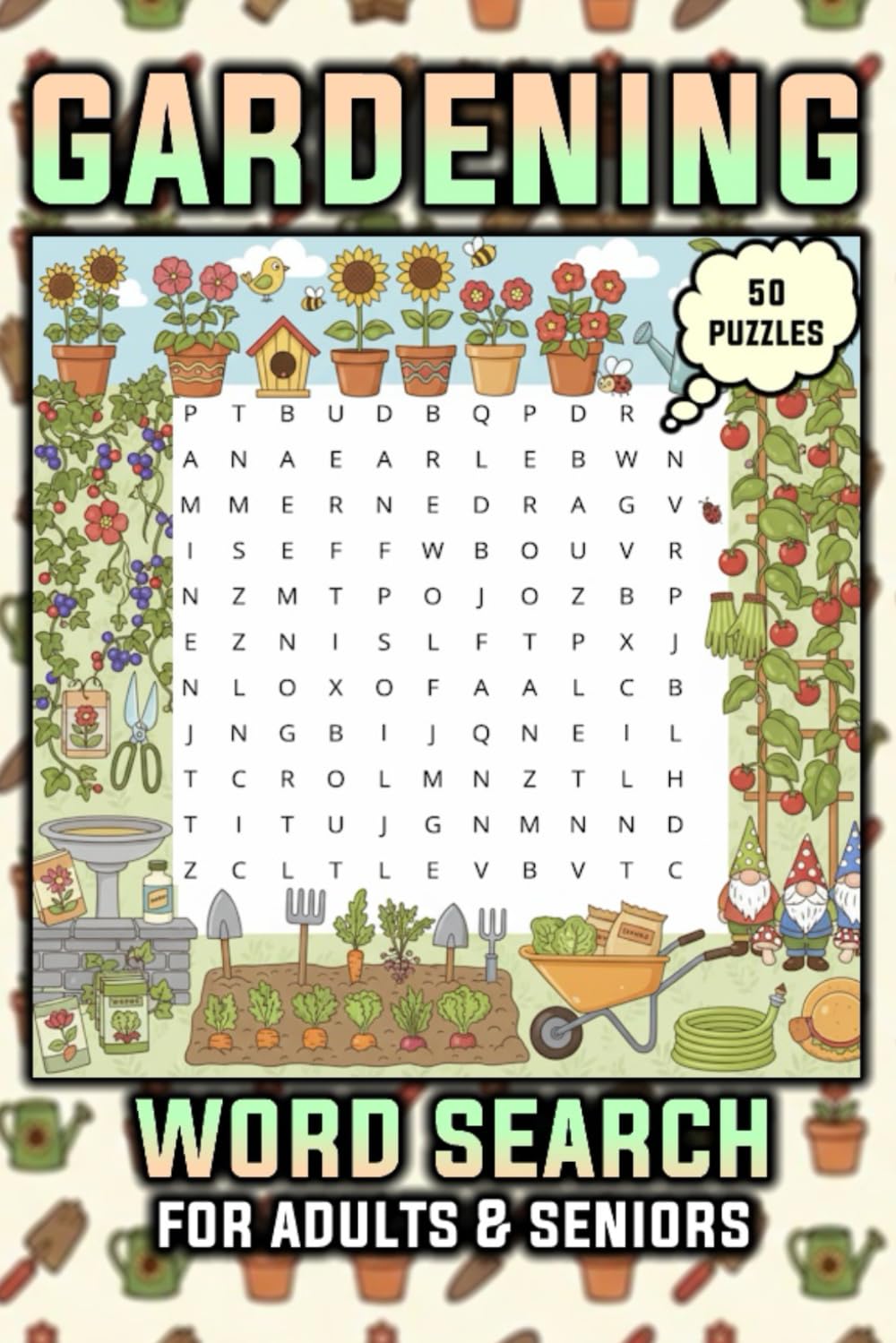 Gardening Word Search Puzzle Book: Word Searches for Adults & Seniors about Gardening | 50 Puzzles with 9 Words Each, Solutions at Back | 6x9 Inches, ... | Gift for Vacations, Holidays, and Relaxing