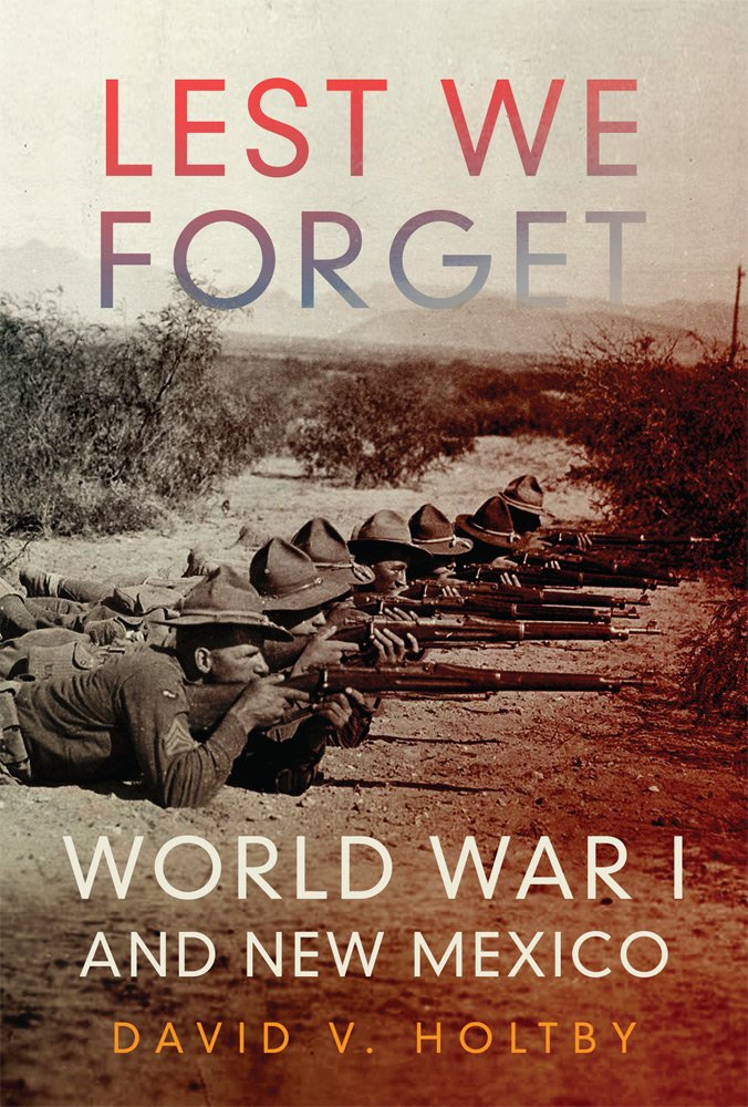 Lest We Forget: World War I and New Mexico