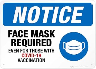 Face Mask Required Even for Those with Covid-19 Vaccination Sign, 10x14 Inches, 55 mil Thick HDPS (high Density polystyrene), Made in USA