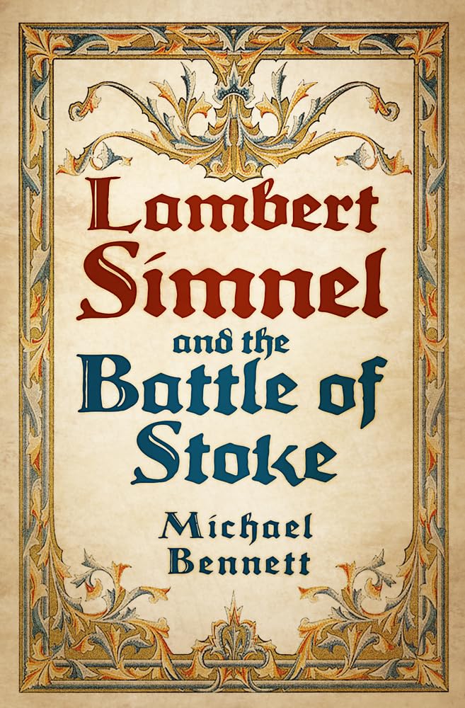 Lambert Simnel and the Battle of Stoke by Michael Bennett PAPERBACK