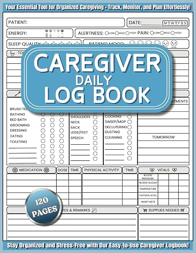 Caregiver Daily Log Book: Track Medication, Meals, Vital Signs, and Daily Care for Elderly, Seniors, Dementia & Alzheimer's Patients in Long-Term Care or Assisted Living