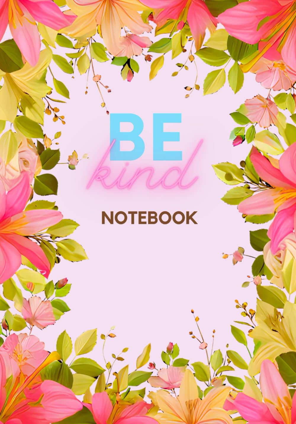 Lined Pink Flower Journal Be kind, 7" x 10"