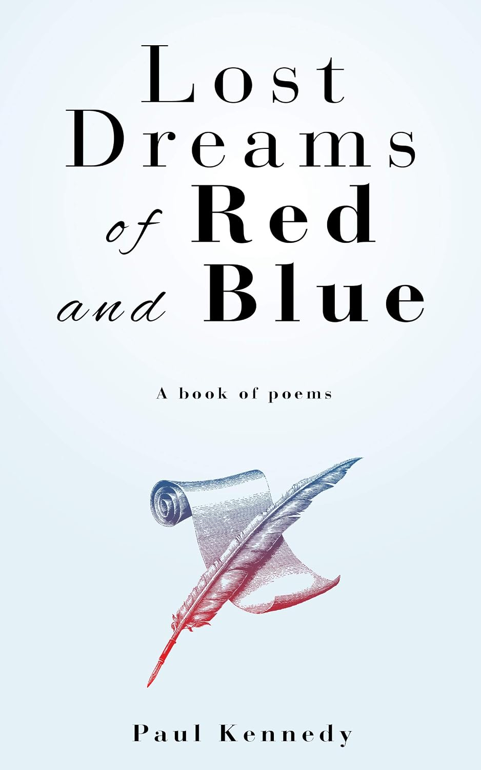 Lost Dreams of Red and Blue: A Book of Poems