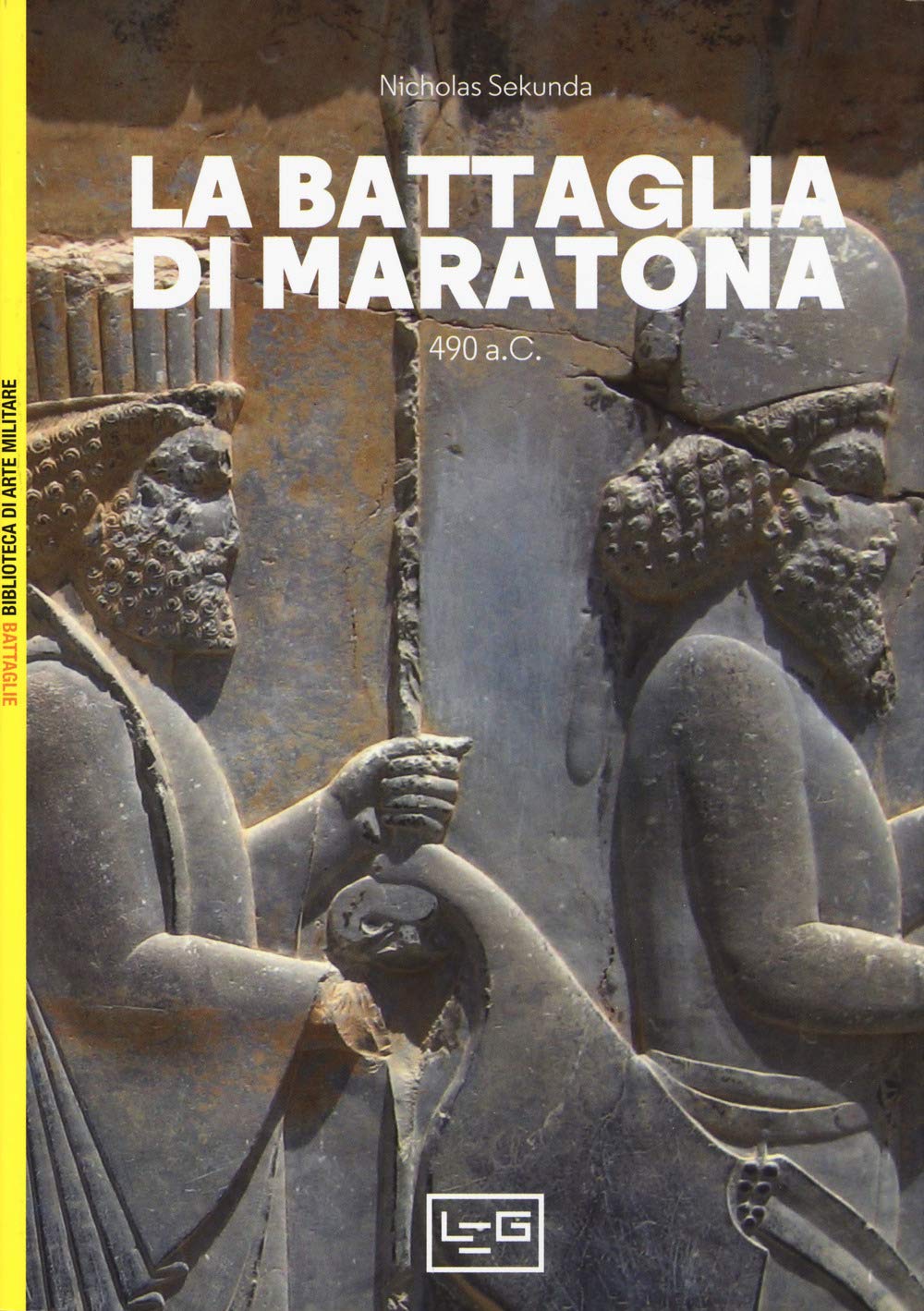 La Battaglia Di Maratona. 490 A.C. La Prima Invasione Persiana Della Grecia - 4