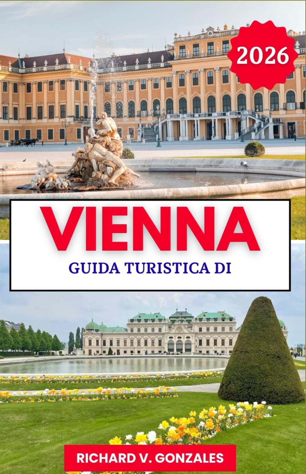 Guida turistica di Vienna 2026: Scopri il meglio di Vienna: palazzi, musei e cucina classica