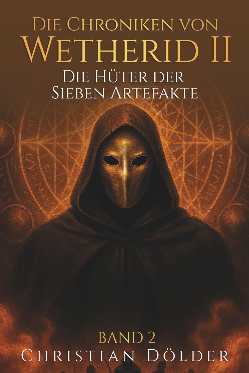 Die Chroniken von Wetherid II: Band 2 - Die Hüter der Sieben Artefakte