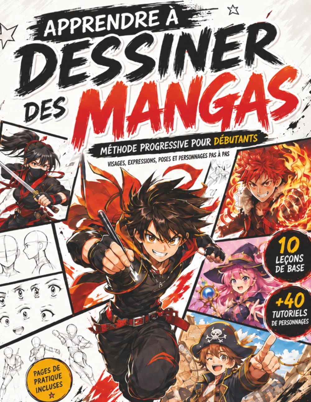 Apprendre à Dessiner des Mangas: Exercices Guidés pour Débutants : Visages, Expressions, Détails et Personnages Manga à Dessiner Pas à Pas