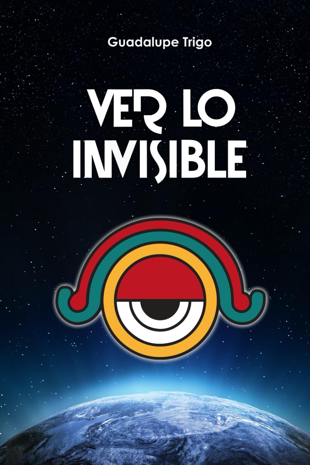 VER LO INVISIBLE (Spanish Edition)      Paperback – February 11, 2025